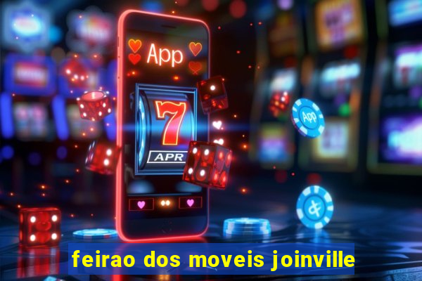 feirao dos moveis joinville